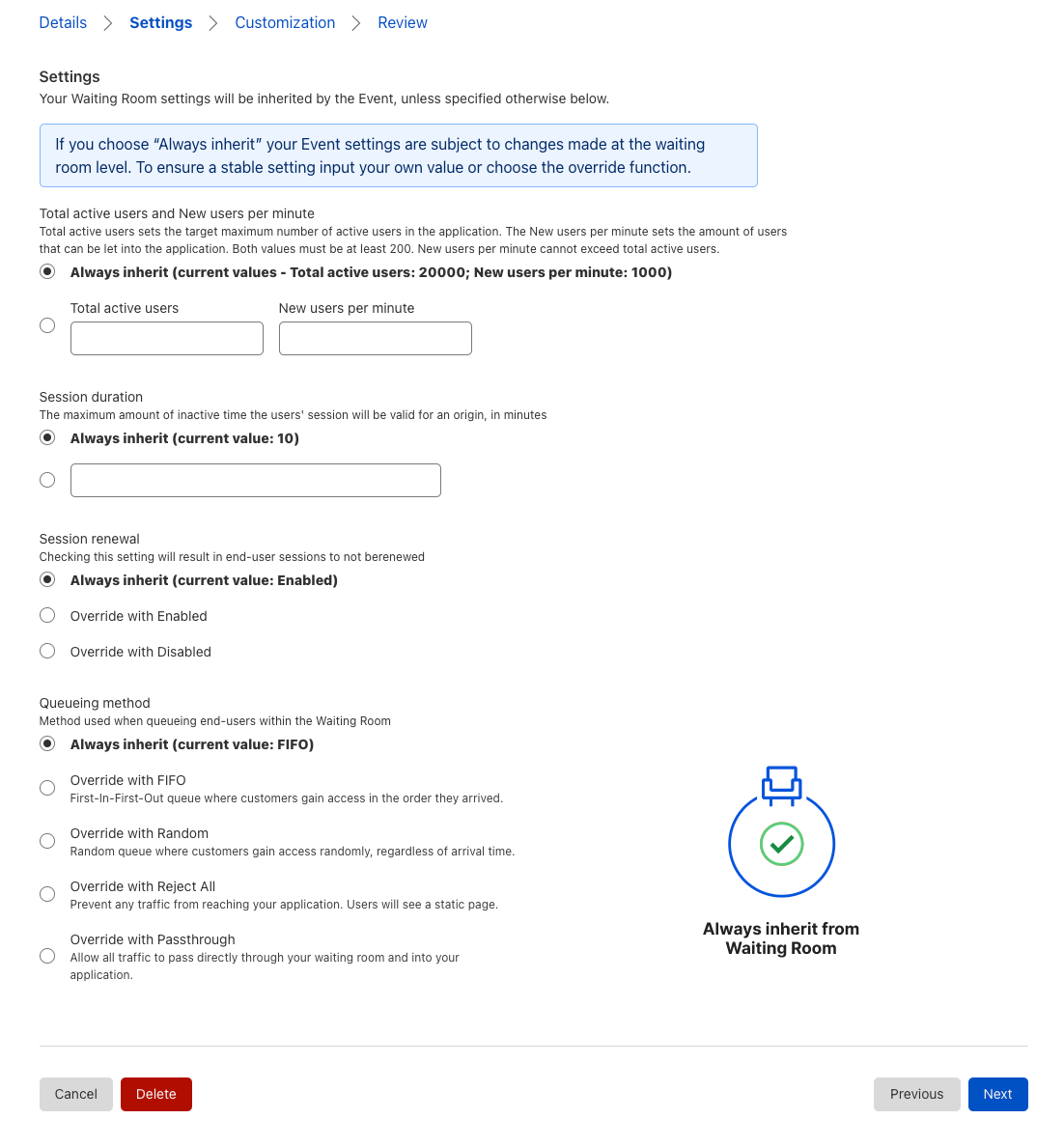 On the Settings page, change traffic thresholds, session settings, and queuing method for your event or choose to keep them the same as the underlying waiting room.