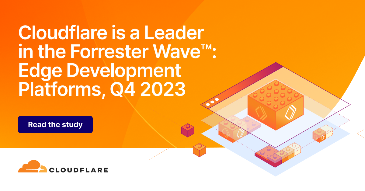 Cloudflare Named A Leader In Forrester Edge Development Platforms Wave