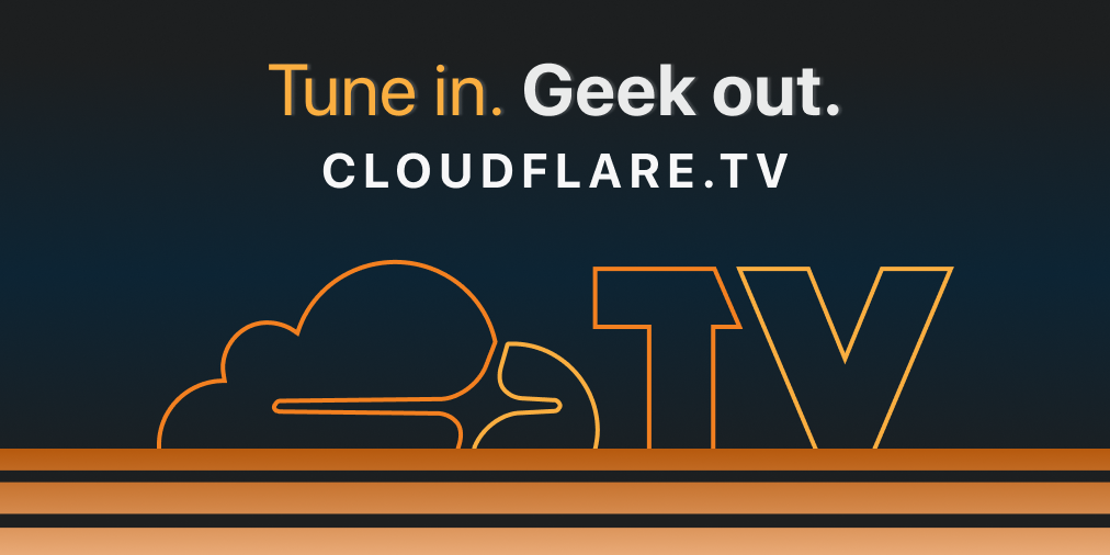 女士们、先生们… Cloudflare TV！