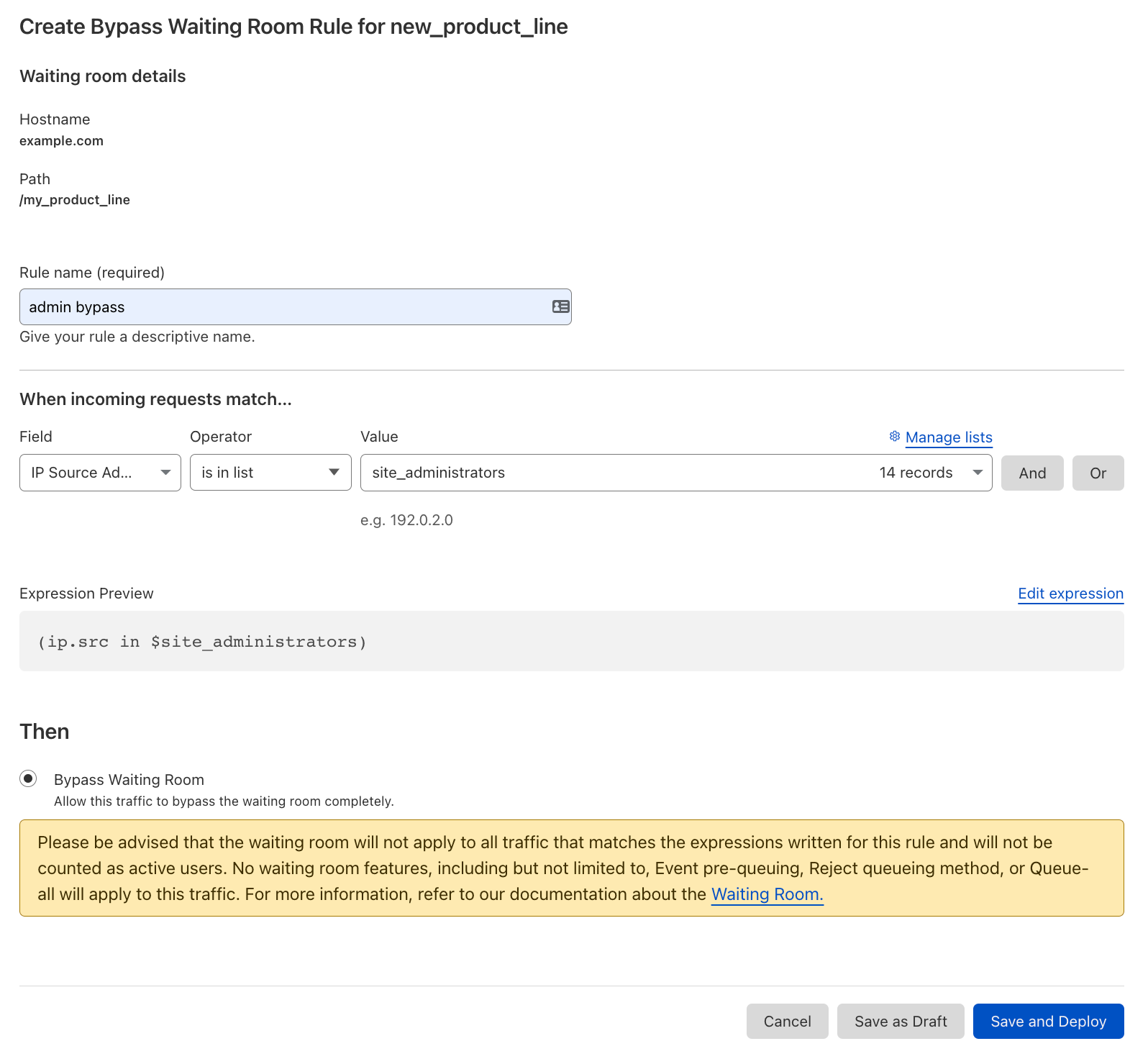 Allow site administrators to bypass your waiting room by creating a Waiting Room bypass rule via the Waiting Room dashboard.