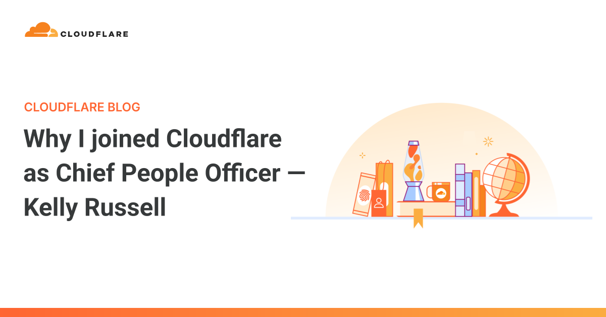我为何加入Cloudflare担任首席人事官 — 凯莉·拉塞尔