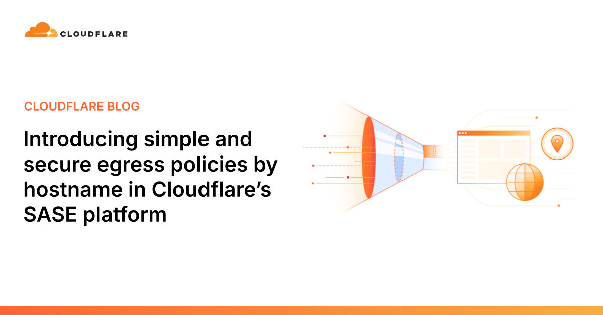 在Cloudflare的SASE平台中,通过主机名引入简单安全的出口策略