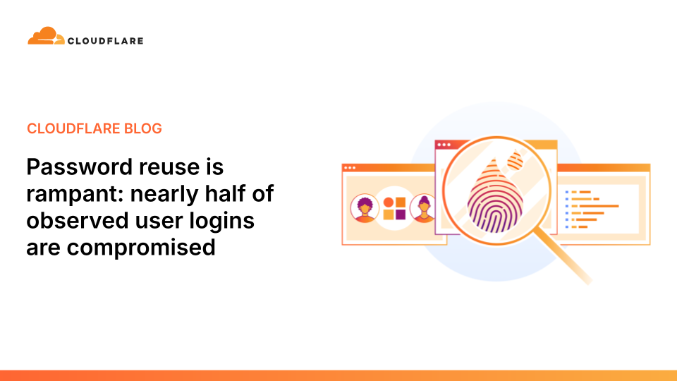 Password reuse is rampant: nearly half of observed user logins are compromised